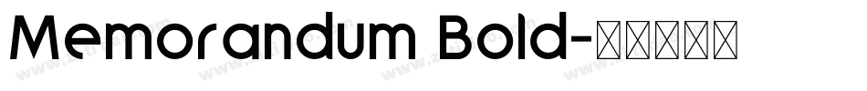 Memorandum Bold字体转换